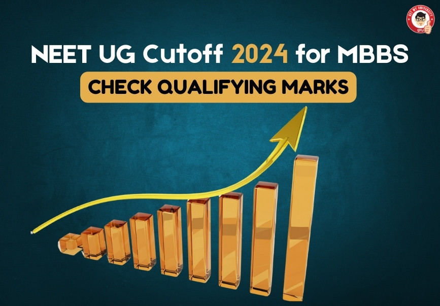 NEET UG Cutoff 2024 for MBBS Check Qualifying Marks